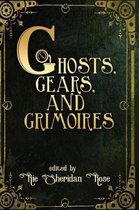 Ghosts, Gears, and Grimoires