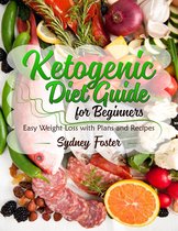 Keto Diet Coach - Ketogenic Diet Guide for Beginners: Easy Weight Loss with Plans and Recipes (Keto Cookbook, Complete Lifestyle Plan)