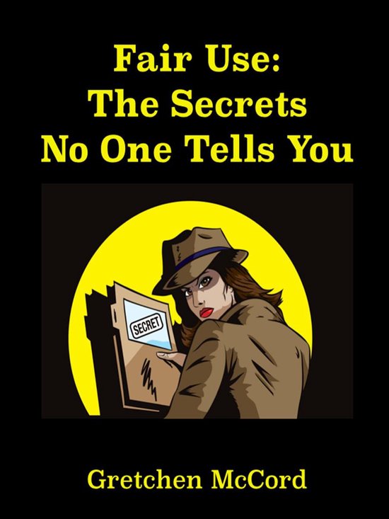 Fair Use: The Secrets No One Tells You - cover