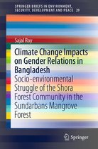 SpringerBriefs in Environment, Security, Development and Peace 29 - Climate Change Impacts on Gender Relations in Bangladesh