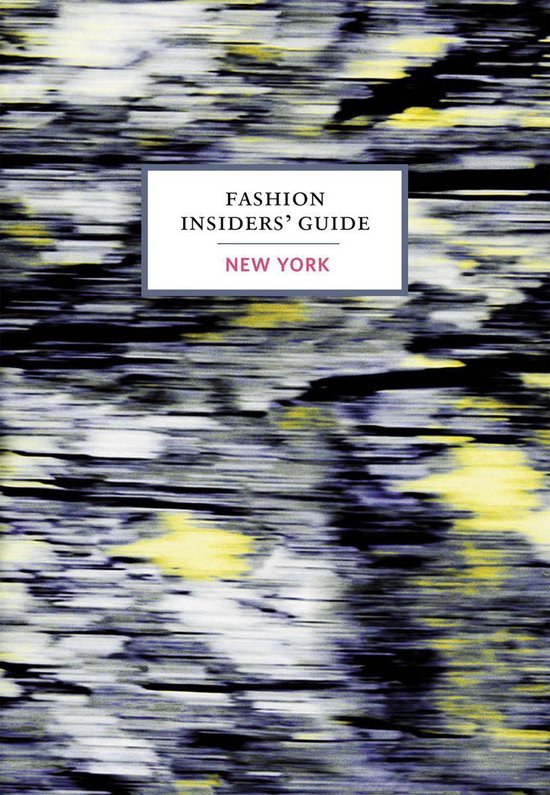 The Fashion Insiders' Guide to New York - cover