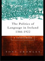 The Politics of Language - The Politics of Language in Ireland 1366-1922