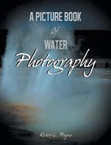 A Picture Book of Water Photography