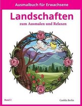 LANDSCHAFTEN - zum Ausmalen und Relaxen