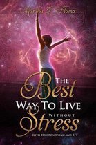 The Best Way to Live Without Stress