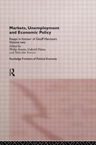 Routledge Frontiers of Political Economy- Markets, Unemployment and Economic Policy