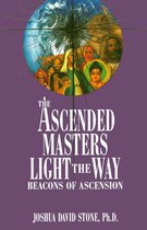 Encyclopedia of the Spiritual Path series 5 - The Ascended Masters Light the Way