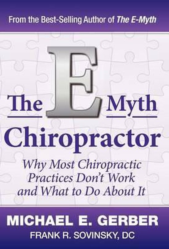 Boek 'The E-Myth Chiropractor' van Michael E. Gerber en Frank R. Sovinsky.
