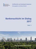 Schriftenreihe zum Bundesbank Symposium 3 - Bankenaufsicht im Dialog 2017