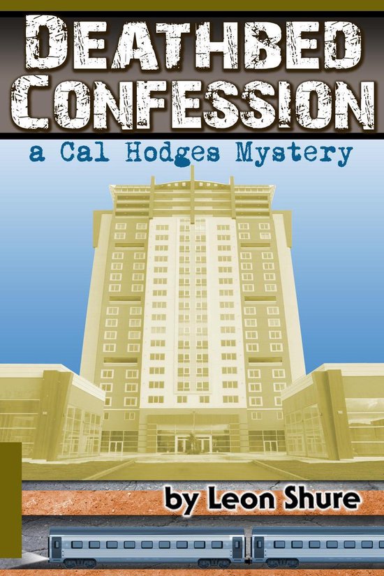 Deathbed Confession, a Cal Hodges Mystery (ebook), Leon Shure