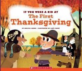 If You Were a Kid at the First Thanksgiving (If You Were a Kid)