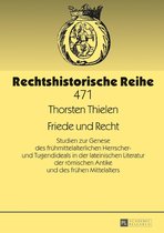 Rechtshistorische Reihe 471 - Friede und Recht