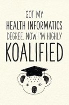 Got My Health Informatics Degree. Now I'm Highly Koalified