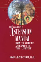 Encyclopedia of the Spiritual Path series 1 - The Complete Ascension Manual