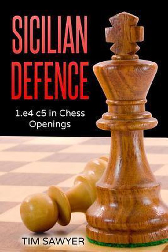 Chess Openings - Sicilian Defence - Najdorf, Dragon, Sveshnikov ...