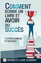 Comment crire Un Livre Et Avoir Du Succ s.