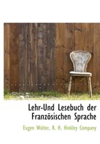 Lehr-Und Lesebuch Der Franz Sischen Sprache