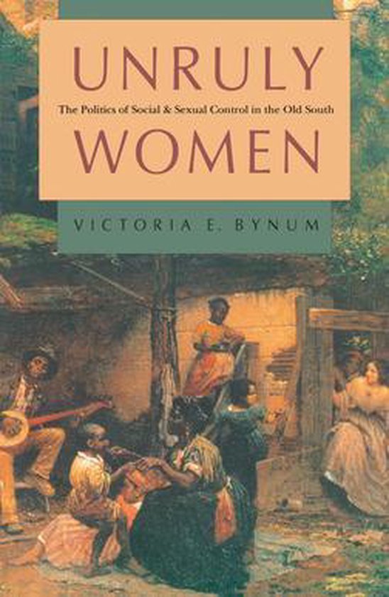 Gender and American Culture Unruly Women (ebook), Victoria E. Bynum 9781469616995...