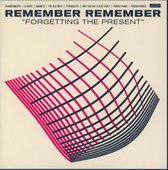 Remember Remember - Forgetting The Present (CD)