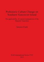 Prehistoric Culture Change on Southern Vancouver Island