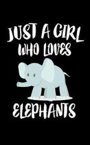 Just A Girl Who Loves Elephants