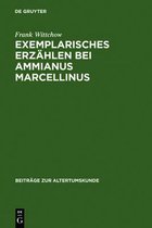 Beiträge Zur Altertumskunde- Exemplarisches Erzählen bei Ammianus Marcellinus