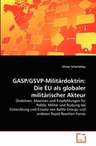 Gasp/Gsvp-Militärdoktrin: Die Eu Als Globaler Militärischer Akteur