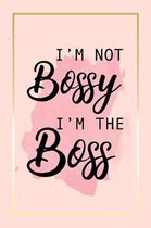 I'm Not Bossy, I'm The Boss