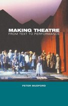 Making Theatre From Text To Performance