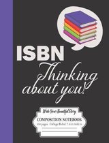 ISBN Thinking About You! Write Your Beautiful Story Composition Notebook 100 Pages College Ruled 7.44 x 9.69 in