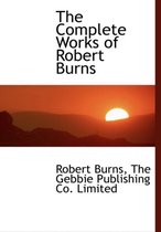 The Complete Works of Robert Burns