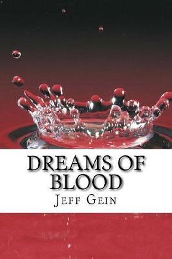 Dreams of blood, Jeff Gein 9781979538695 Boeken