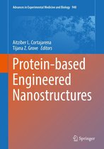 Advances in Experimental Medicine and Biology 940 - Protein-based Engineered Nanostructures