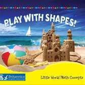 Little World Math Concepts II - Play with Shapes!