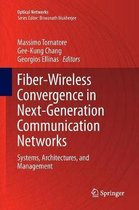 Optical Networks- Fiber-Wireless Convergence in Next-Generation Communication Networks