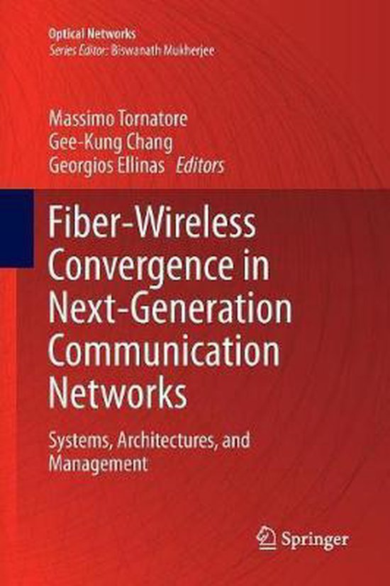Optical Networks FiberWireless Convergence in NextGeneration