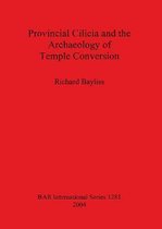 Provincial Cilicia and the Archaeology of Temple Conversion