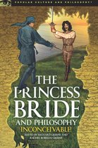 Popular Culture and Philosophy 98 - The Princess Bride and Philosophy