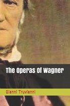 The Operas Of Wagner
