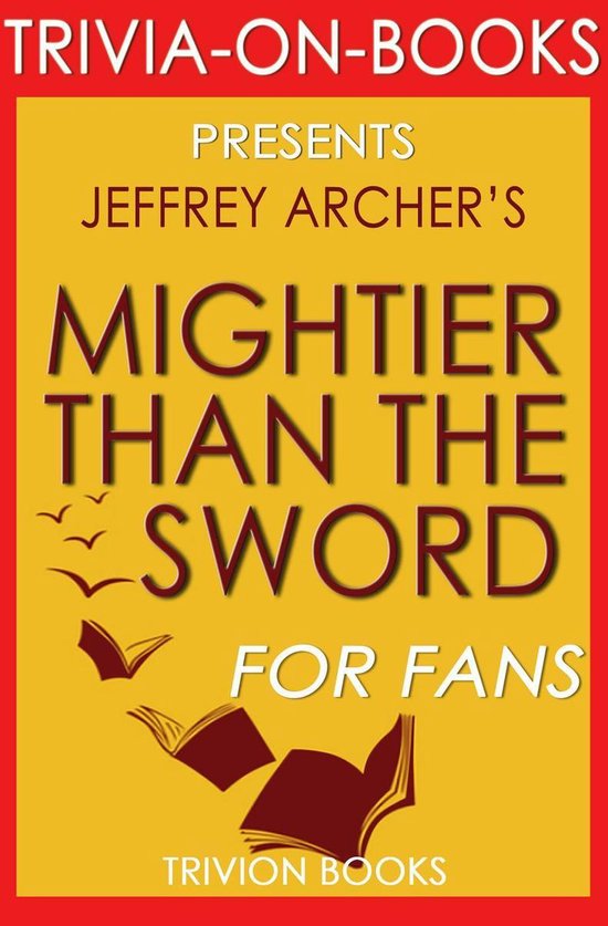 Foto: Mightier than the sword the clifton chronicles a novel by jeffrey archer trivia on books 