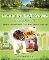 Living on High Speed