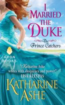 Prince Catchers 1 - I Married the Duke
