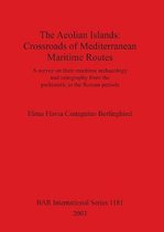 The Aeolian Islands: Crossroads of Mediterranean Maritime Routes