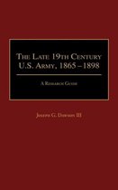 The Late 19th Century U.S. Army, 1865-1898