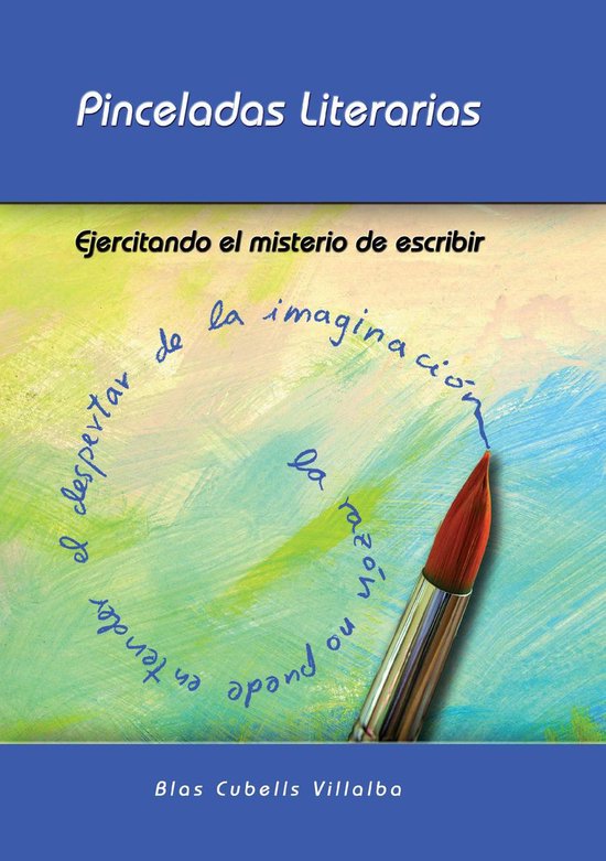 Pinceladas literarias. Ejercitando el misterio de escribir - cover