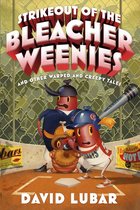 Weenies Stories - Strikeout of the Bleacher Weenies