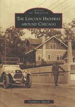 The Lincoln Highway Around Chicago