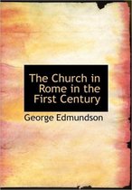 The Church in Rome in the First Century
