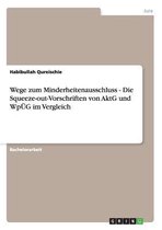 Wege Zum Minderheitenausschluss - Die Squeeze-Out-Vorschriften Von Aktg Und Wpug Im Vergleich