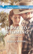 Home to Wyoming (Mills & Boon American Romance) (Daddy Dude Ranch - Book 2)
